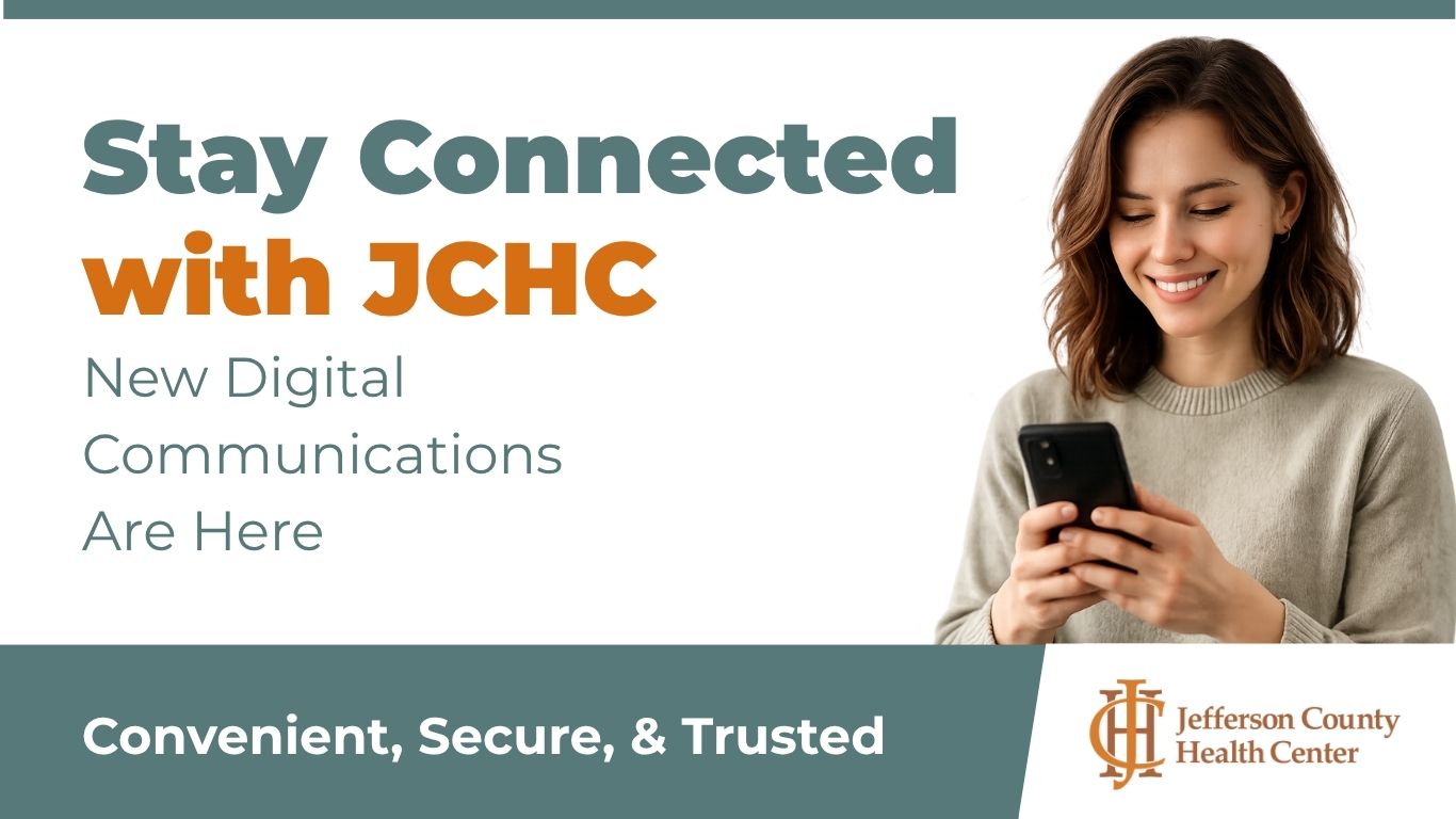 Graphic promoting JCHC's new digital communications featuring a woman checking a smartphone with the text "Stay Connected with JCHC – New Digital Communications Are Here."